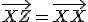 \small \overrightarrow{XZ} = \overrightarrow{XX} 