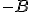 \small -B