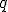 \small q