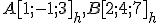 \small A[1;-1;3]_h, B[2;4;7]_h