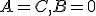 \small A = C, B = 0 