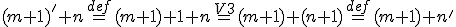 \small (m+1)'+n \overset{def}{=} (m+1)+1+n \overset{V3}{=} (m+1)+(n+1) \overset{def}{=} (m+1)+n' 