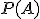 \small P(A)