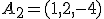 \small A_2 = (1,2,-4)