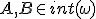  \small A, B \in int( \omega) 