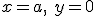 \small x=a,\ y=0