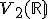  \small V_2(\mathbb R) 