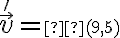  \vec v'=\small (9,5) 