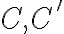 C, C'