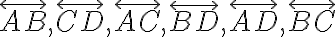  \overleftrightarrow{AB} , \overleftrightarrow{CD}, \overleftrightarrow{AC}, \overleftrightarrow{BD}, \overleftrightarrow{AD}, \overleftrightarrow{BC} 