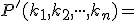 \small P'(k_1,k_2, \cdot \cdot \cdot ,k_n)= 