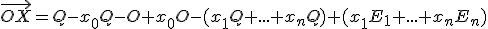 \small \overrightarrow{OX}=Q-x_0Q -O+x_0O-(x_1Q+ . . . + x_nQ)+(x_1E_1+ . . . + x_nE_n)