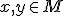 \small x,y \in M