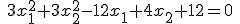 \small\;3x_1^2 + 3x_2^2 - 12x_1 + 4x_2 + 12 = 0\;