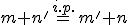 \small m+n' \overset{i.p.}{=} m'+n 