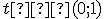 \small t ∈ (0; 1)