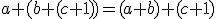 \small a+(b+(c+1))=(a+b)+(c+1) 