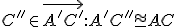 \small C'' \in \overrightarrow{A'C'}: A'C'' \cong AC 