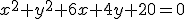\small x^2+y^2+6x+4y+20 = 0