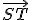 \small \overrightarrow{ST} 