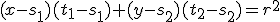 \small (x-s_1)(t_1-s_1)+(y-s_2)(t_2-s_2)=r^2