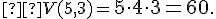 \small  V(5,3)=\normalsize 5 \cdot 4 \cdot 3=60. 