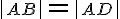  \left|\small AB \right|= \left| \small AD \right| 