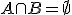 \small A \cap B=\emptyset