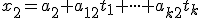 \small x_2 =a_{2}+a_{12}t_1 + \cdot \cdot \cdot + a_{k2}t_k 