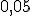 \small 0{,}05