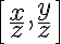  \left[ \frac{x}{z},\frac{y}{z}\right] 