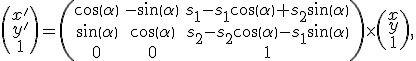 \small \left(\begin{matrix}  x' \\ y' \\ 1 \end{matrix}\right)=
     \left(\begin{matrix}
\cos\left(\alpha\right) & -\sin\left(\alpha\right) & s_1-s_1\cos\left(\alpha\right)+s_2\sin\left(\alpha\right) \\
\sin\left(\alpha\right) & \cos\left(\alpha\right) & s_2-s_2\cos\left(\alpha\right)-s_1\sin\left(\alpha\right) \\
0 & 0 & 1
\end{matrix}\right) \times
    \left(\begin{matrix}  x \\ y \\ 1 \end{matrix}\right),