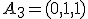 \small A_3 = (0, 1, 1)