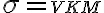 \sigma=\small VKM