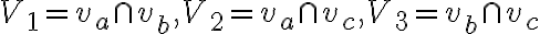  V_1 = v_a \cap v_b, V_2 = v_a \cap v_c, V_3 = v_b \cap v_c 
