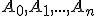 \small A_0,A_1,...,A_n