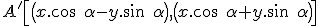 \small A' \left[\left(x .\cos \; \alpha-y.\sin \; \alpha \right) , \left( x.\cos \; \alpha+y.\sin \; \alpha \right) \right]