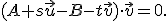\small ({A} + s\vec{u} - {B} - t\vec{v}) \cdot \vec{v} = 0. 