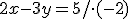 \small 2x - 3y = 5 / \cdot(-2)