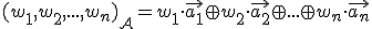 \small {(w_1,w_2,...,w_n)}_{\mathcal A}=w_1 \cdot \vec{a_1} \oplus  w_2 \cdot\vec{a_2} \oplus  ...\oplus w_n \cdot \vec{a_n}