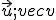 \small \vec{u}; vec{v}