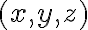  (x,y,z)