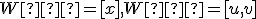 \small W₁ = [x], W₂ = [u,v]