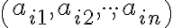\left(a_{i1},a_{i2}, \cdot \cdot \cdot ,a_{in}\right) 
