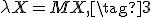 \small \begin{equation} \lambda X = M X, \end{equation} \tag{3}