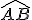  \small \widehat{AB}