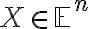  X \in \mathbb{E}^n 