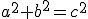 \small a^2 + b^2 = c^2 