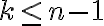  k \leq n-1 