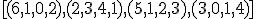 \small [(6,1,0,2),(2,3,4,1),(5,1,2,3),(3,0,1,4)] 